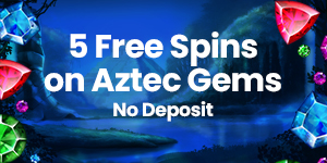 5 Free Spins on Aztec Gems Here!